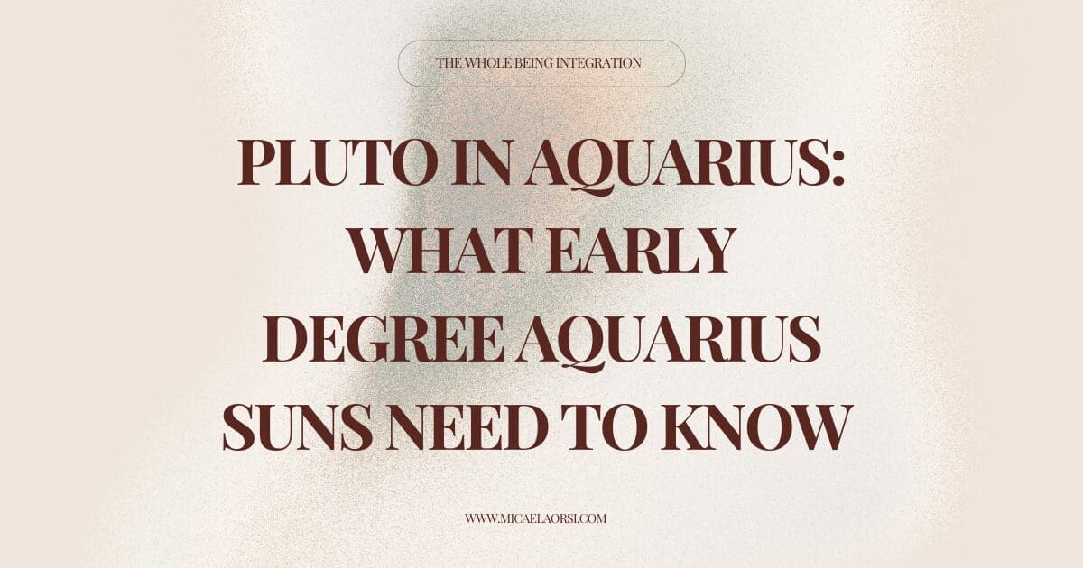 Pluto in Aquarius: What Early Degree Aquarius Suns Need to Know title image