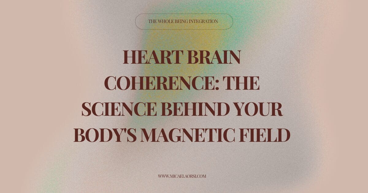 Heart brain coherence explained: the science of your heart's intelligence, its electromagnetic field, and how it shapes your reality.